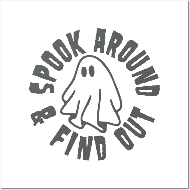 Spook around and find out Wall Art by J31Designs